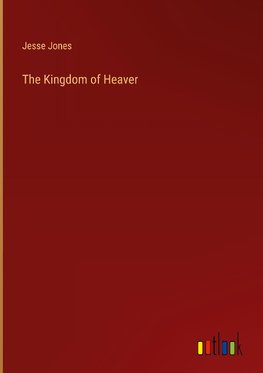 The Kingdom of Heaver