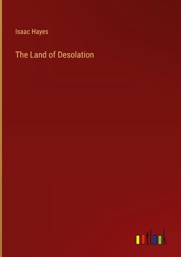 The Land of Desolation