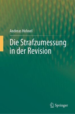 Die Strafzumessung in der Revision