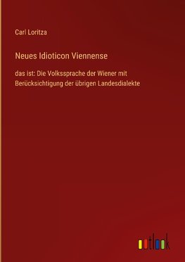 Neues Idioticon Viennense