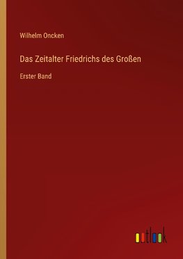 Das Zeitalter Friedrichs des Großen