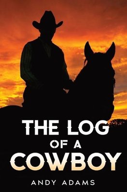 The Log of a Cowboy