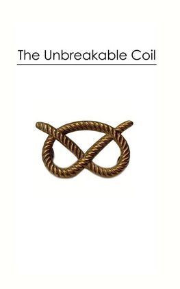 The Unbreakablle Coil