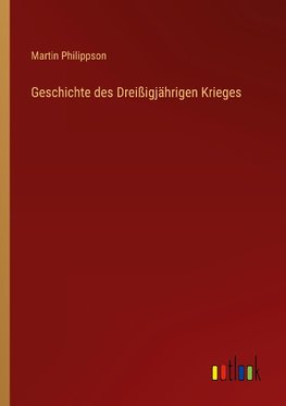 Geschichte des Dreißigjährigen Krieges