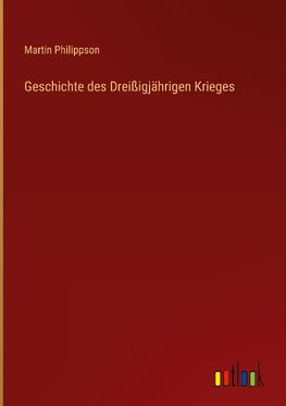 Geschichte des Dreißigjährigen Krieges