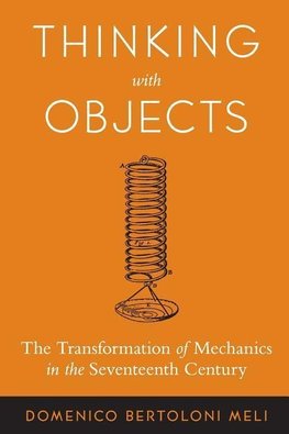 Meli, D: Thinking with Objects - The Transformation of Mecha