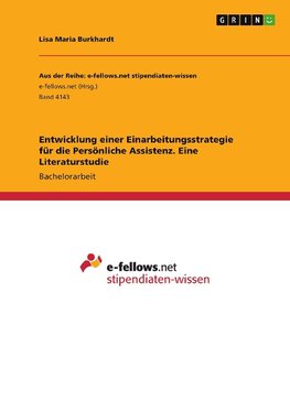 Entwicklung einer Einarbeitungsstrategie für die Persönliche Assistenz. Eine Literaturstudie