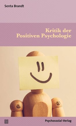 Kritik der Positiven Psychologie