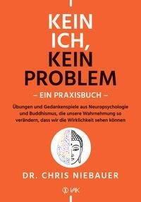 Kein Ich, kein Problem - Ein Praxisbuch