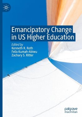 Emancipatory Change in US Higher Education