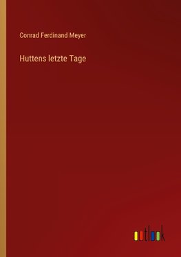 Huttens letzte Tage