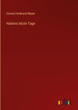 Huttens letzte Tage