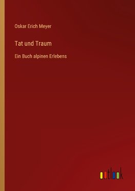 Tat und Traum