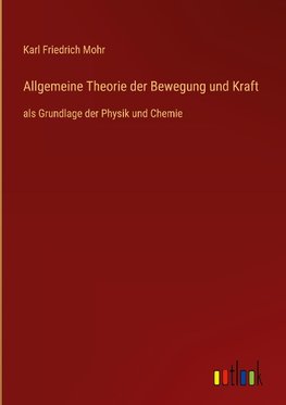 Allgemeine Theorie der Bewegung und Kraft