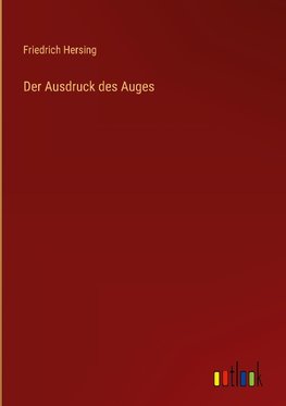 Der Ausdruck des Auges