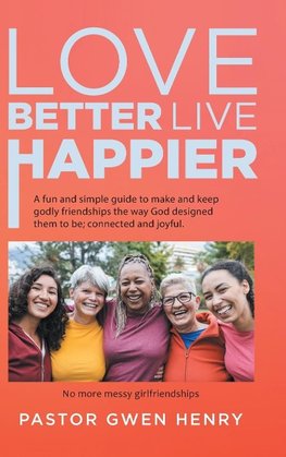 Love Better Live Happier