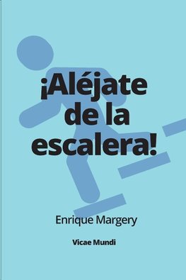 ¡Aléjate de la escalera!