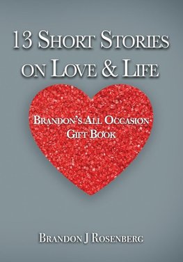 13 Short Stories On Love & Life