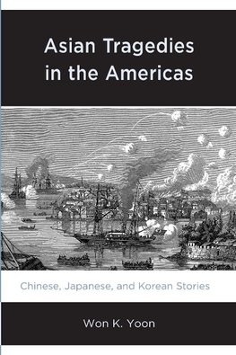 Asian Tragedies in the Americas