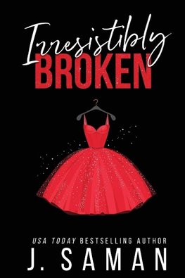 Irresistibly Broken