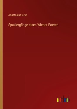 Spaziergänge eines Wiener Poeten