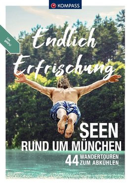 KOMPASS Endlich Erfrischung - Seen rund um München