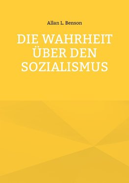 Die Wahrheit über den Sozialismus