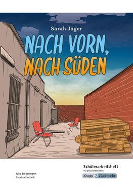 Nach vorn, nach Süden - Sarah Jäger - Schülerarbeitsheft - G-Niveau