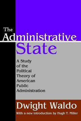 Waldo, D: The Administrative State