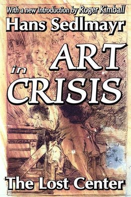 Sedlmayr, H: Art in Crisis