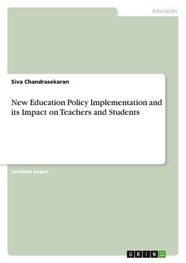 New Education Policy Implementation and its Impact on Teachers and Students