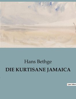 DIE KURTISANE JAMAICA