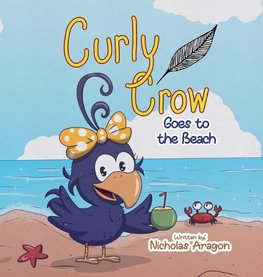 Curly Crow Goes to the Beach