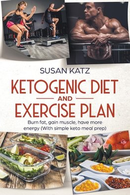 Ketogenic Diet and Exercise Plan