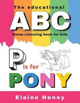 The Educational ABC Horse Colouring Book for Kids | P is for Pony