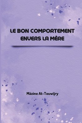 Le bon comportement envers la mère