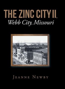 THE ZINC CITY II, Webb City, Missouri