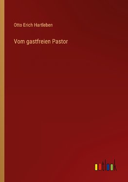 Vom gastfreien Pastor