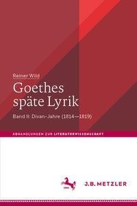 Goethes späte Lyrik