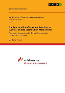 The Funcionality of Informal Practices as Survival and Re-Distribution Mechanisms