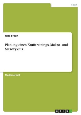 Planung eines Krafttrainings. Makro- und Mesozyklus