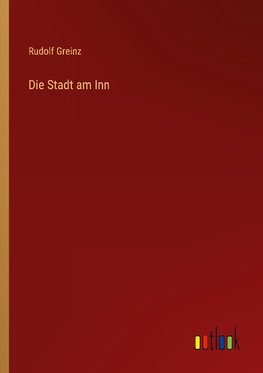 Die Stadt am Inn