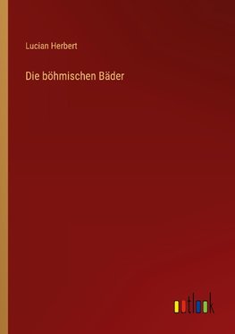 Die böhmischen Bäder