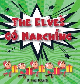 The Elves Go Marching