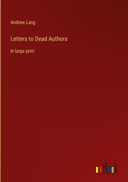 Letters to Dead Authors