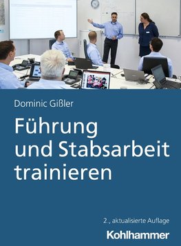 Führung und Stabsarbeit trainieren