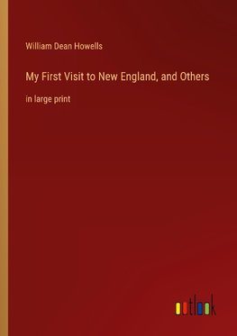 My First Visit to New England, and Others