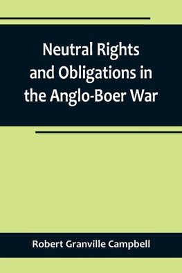 Neutral Rights and Obligations in the Anglo-Boer War