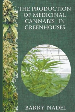 The Production of Medicinal Cannabis in Greenhouses