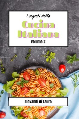 I segreti della cucina italiana volume 2